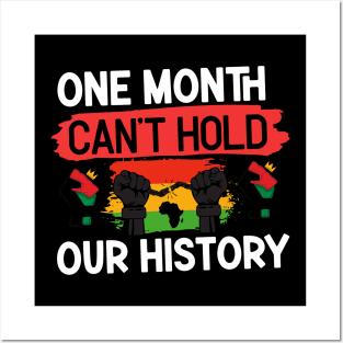 One month can’t hold our history Posters and Art